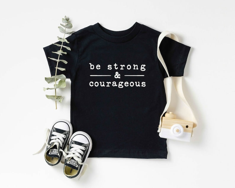 Children's Be Strong and Courageous T-shirt