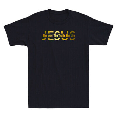 Jesus The Way●The Truth ●The Life● T-shirt